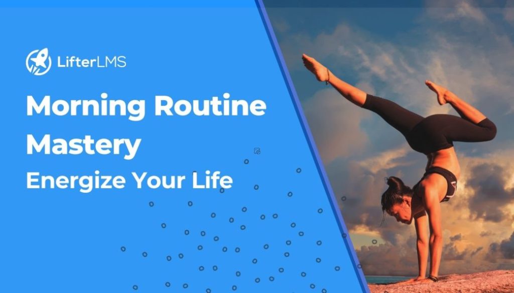 Morning-Routine-Mastery-Energize-Your-Life